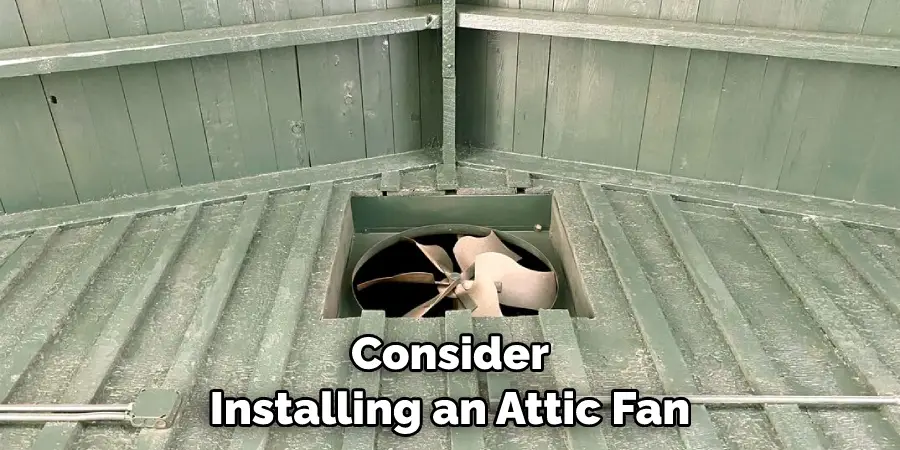 Consider Installing an Attic Fan