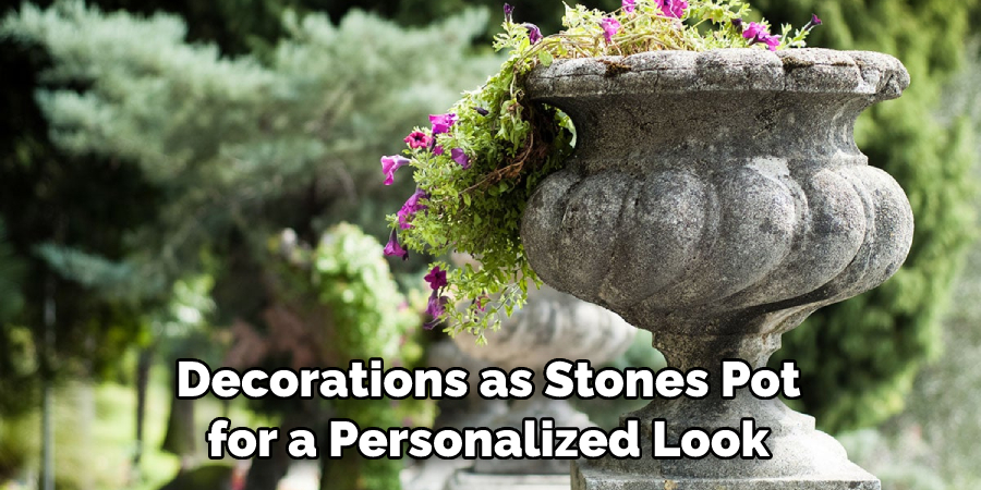 Decorations as Stones Pot for a Personalized Look