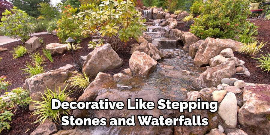 Decorative Like Stepping Stones and Waterfalls