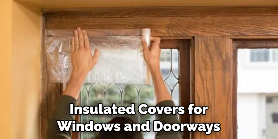Insulated Covers for Windows and Doorways