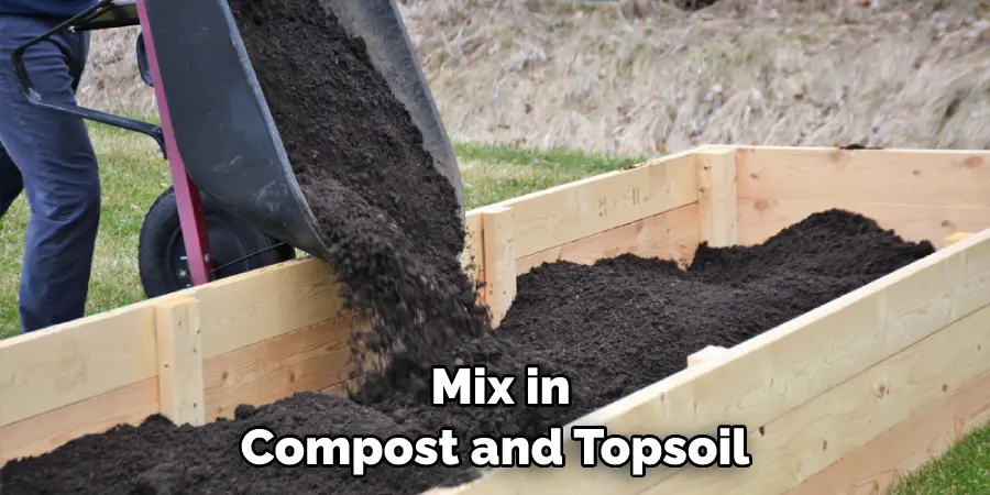 Mix in Compost and Topsoil