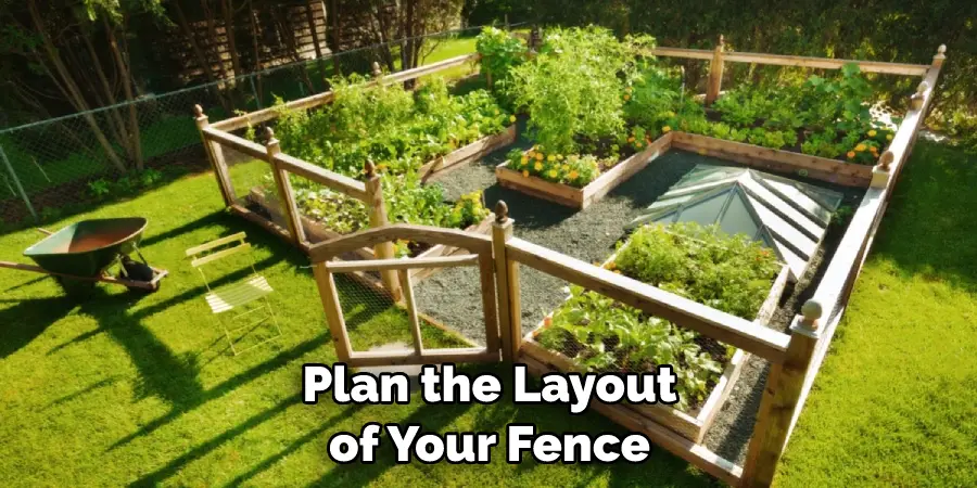 Plan the Layout of Your Fence