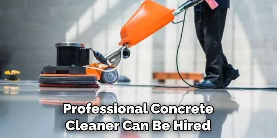 Professional Concrete Cleaner Can Be Hired