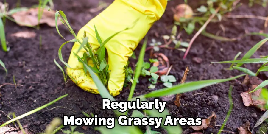 Regularly Mowing Grassy Areas 
