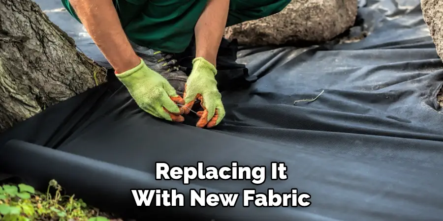 Replacing It With New Fabric
