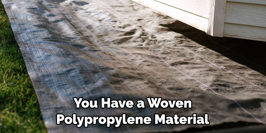 You Have a Woven Polypropylene Material