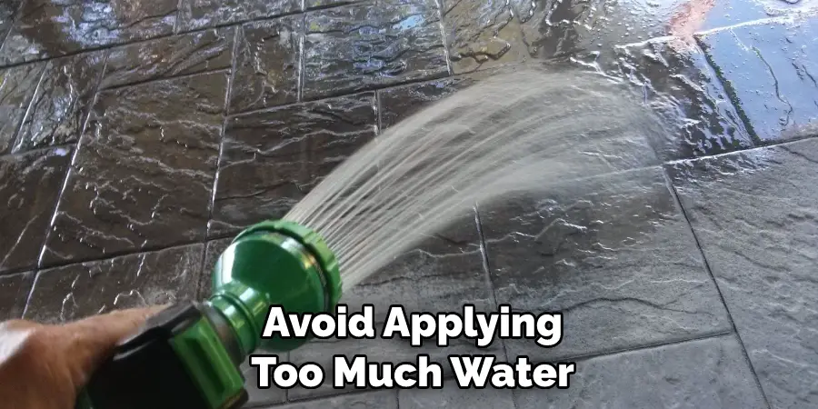 Avoid Applying Too Much Water