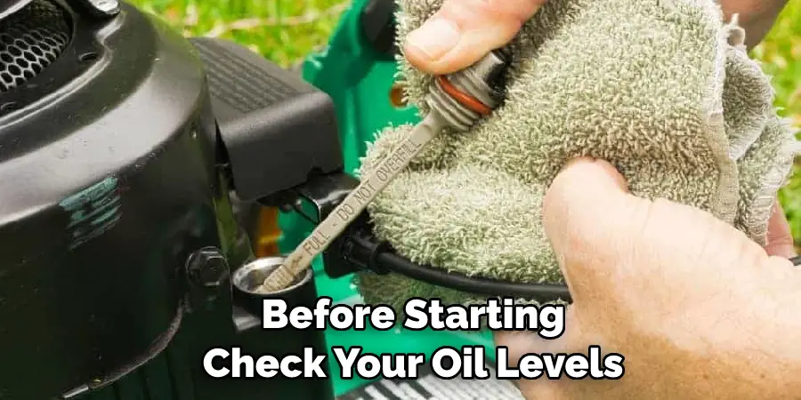 Before Starting Check Your Oil Levels