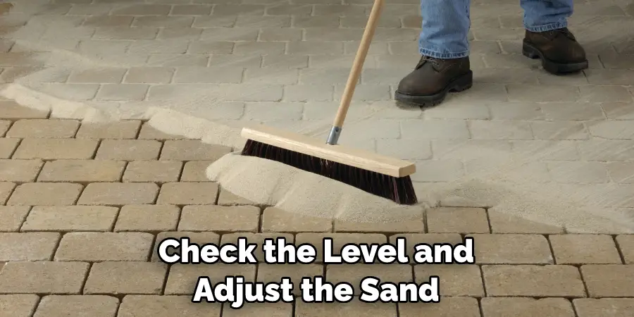 Check the Level and Adjust the Sand
