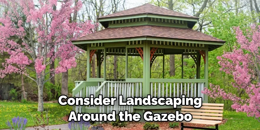 Consider Landscaping Around the Gazebo