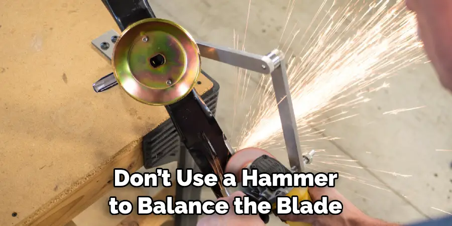 Don’t Use a Hammer to Balance the Blade