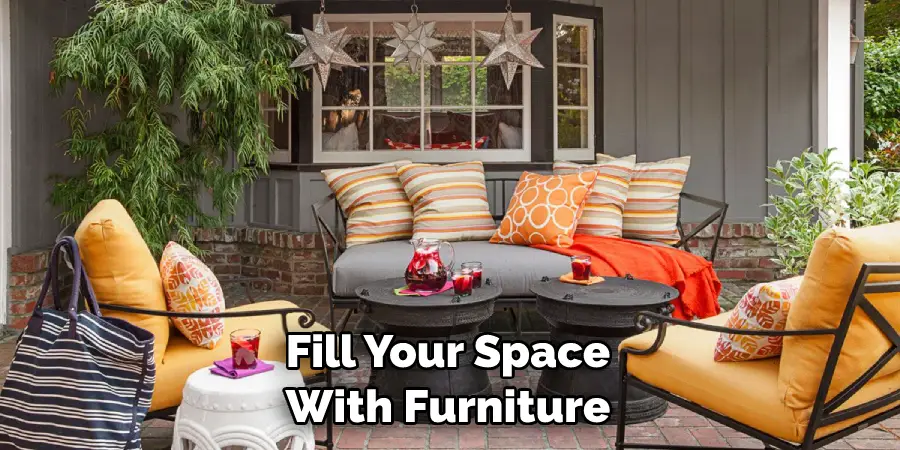 Fill Your Space With Furniture