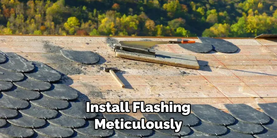 Install Flashing Meticulously