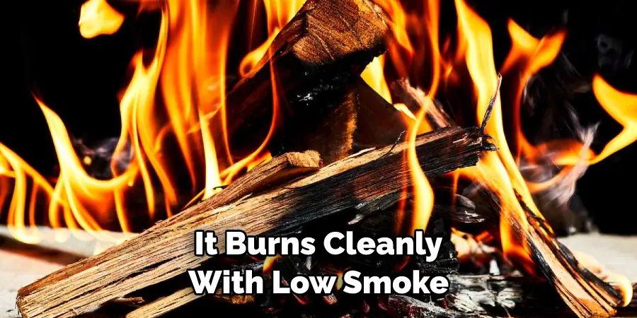 It Burns Cleanly With Low Smoke