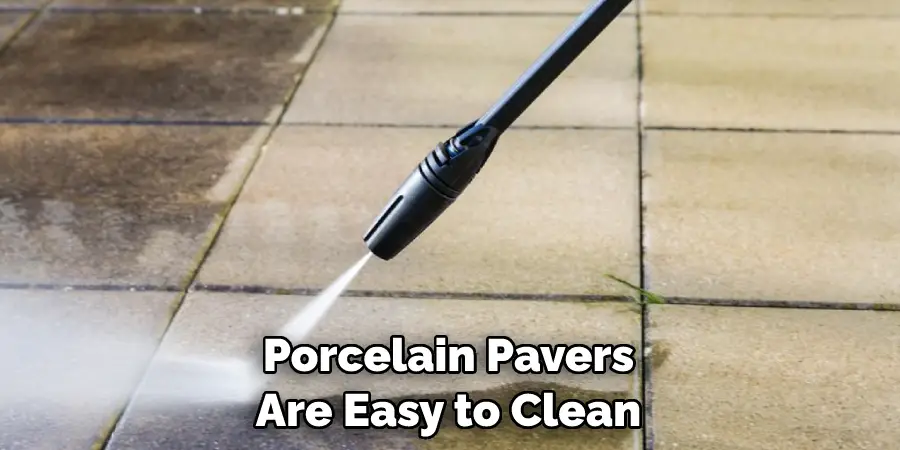 Porcelain Pavers Are Easy to Clean