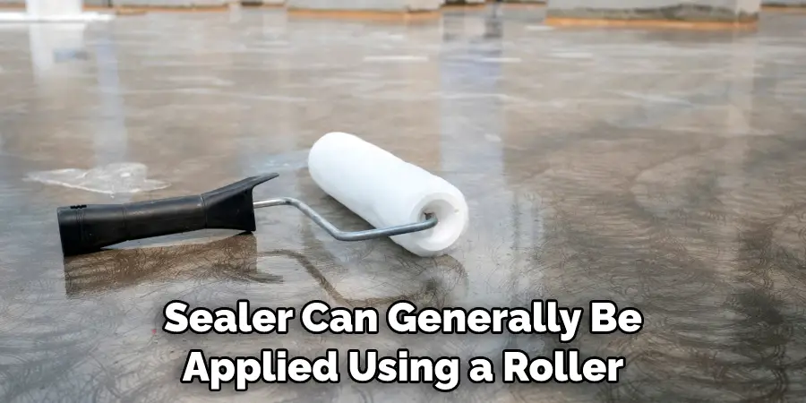 Sealer Can Generally Be Applied Using a Roller
