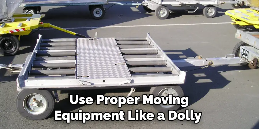 Use Proper Moving Equipment Like a Dolly 