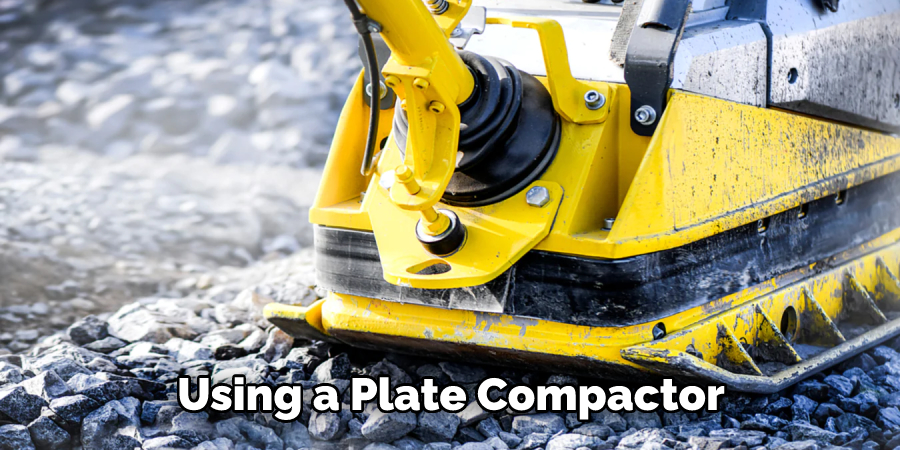 Using a Plate Compactor