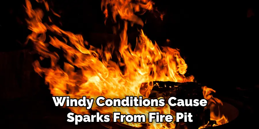 Windy Conditions Cause Sparks From Fire Pit
