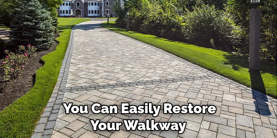 You Can Easily Restore Your Walkway