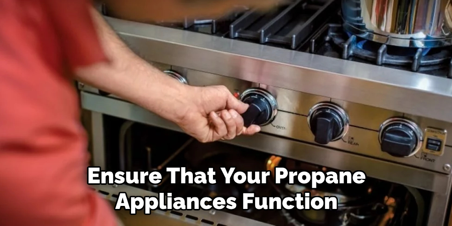 Ensure That Your Propane Appliances Function