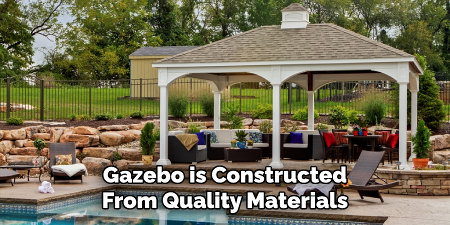 Gazebo is Constructed From Quality Materials