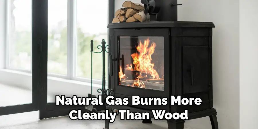 Natural Gas Burns More Cleanly Than Wood