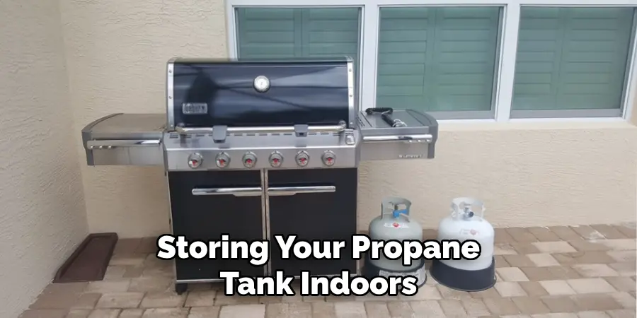 Storing Your Propane Tank Indoors