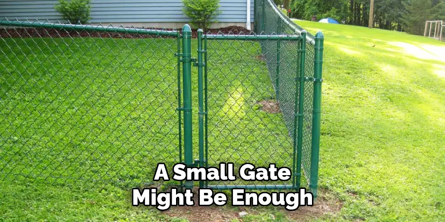 A Small Gate Might Be Enough