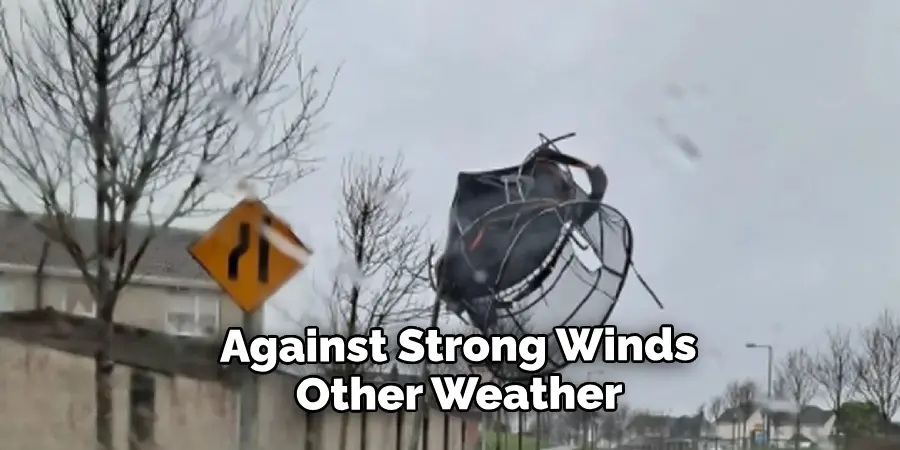  Against Strong Winds and Other Weather