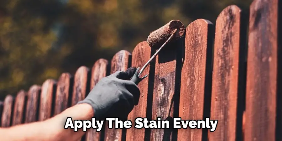 Apply The Stain Evenly