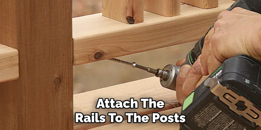 Attach The Rails To The Posts