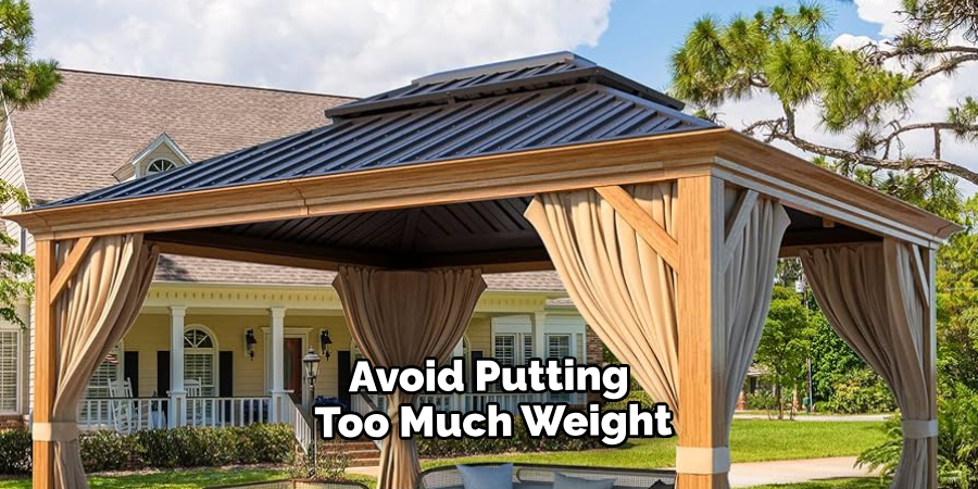 Avoid Putting Too Much Weight