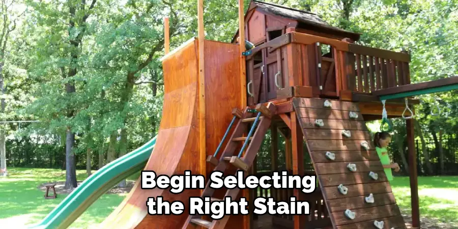 Begin Selecting the Right Stain