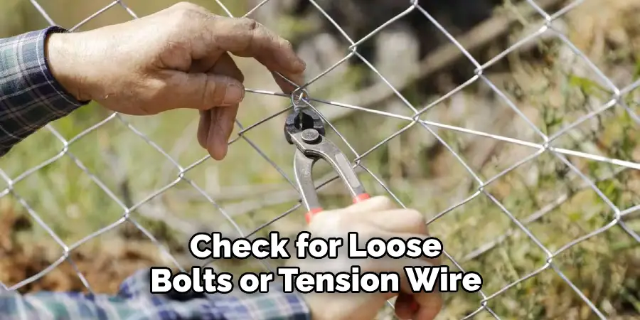  Check for Any Loose Bolts or Tension Wire,