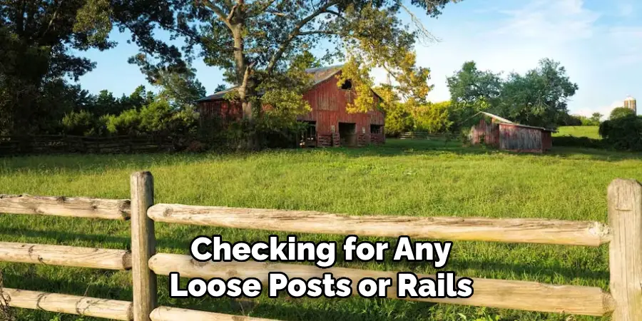 Checking for Any Loose Posts or Rails