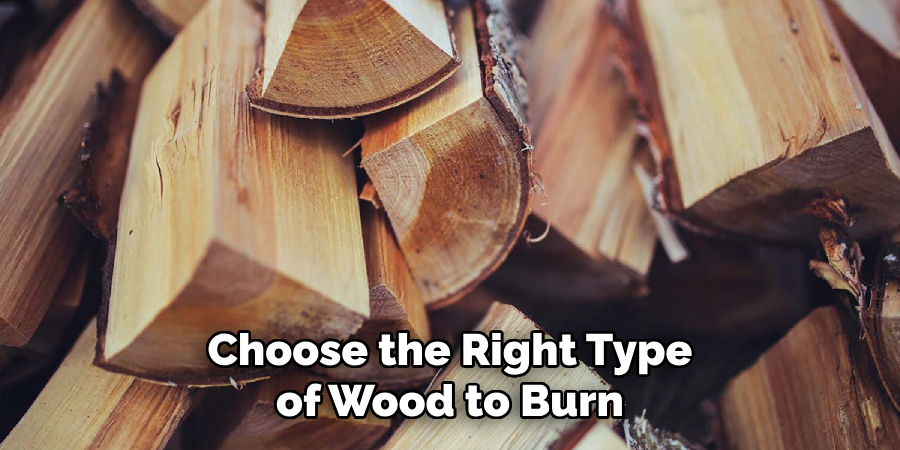 Choose the Right Type of Wood to Burn