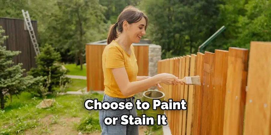 Choose to Paint or Stain It