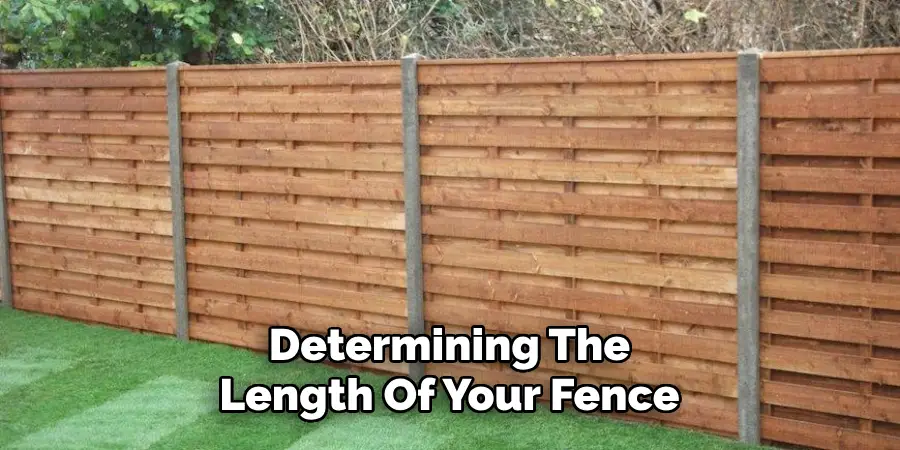 Determining The Length Of Your Fence