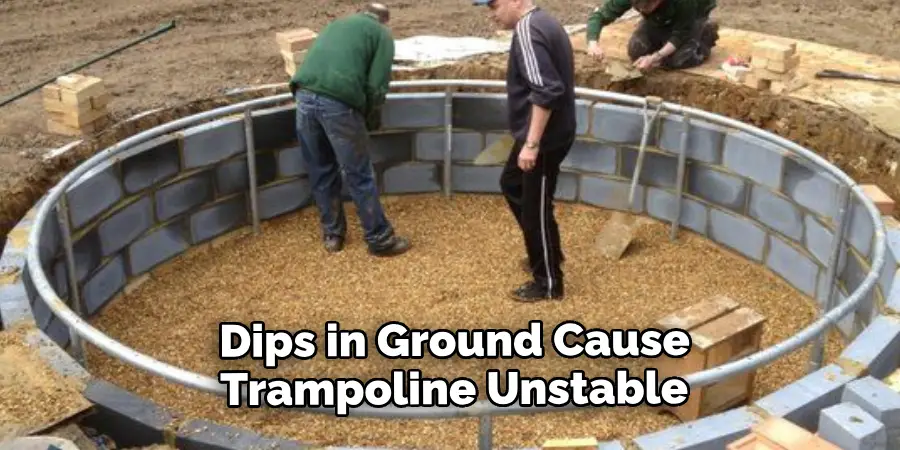 Dips in the Ground Cause the Trampoline Unstable