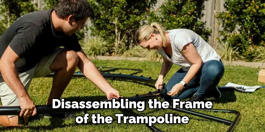 Disassembling the Frame of the Trampoline