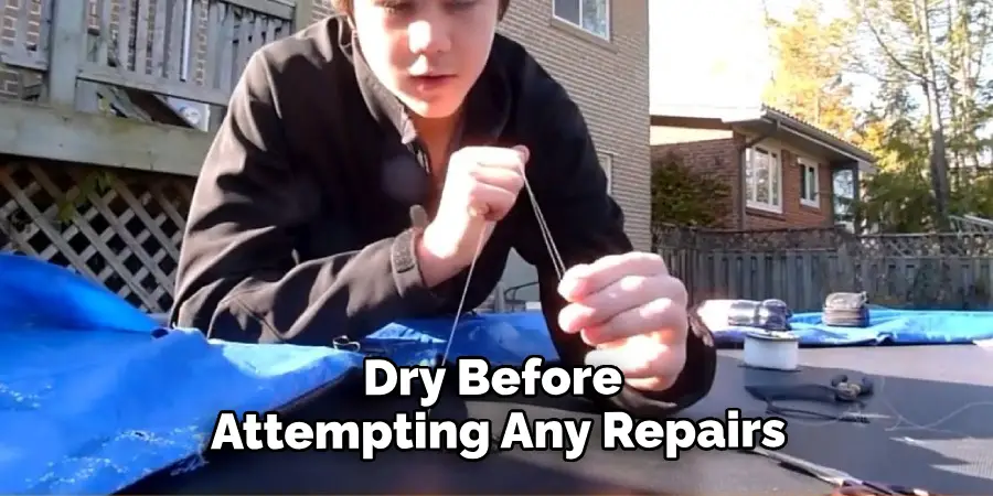 Dry Before Attempting Any Repairs