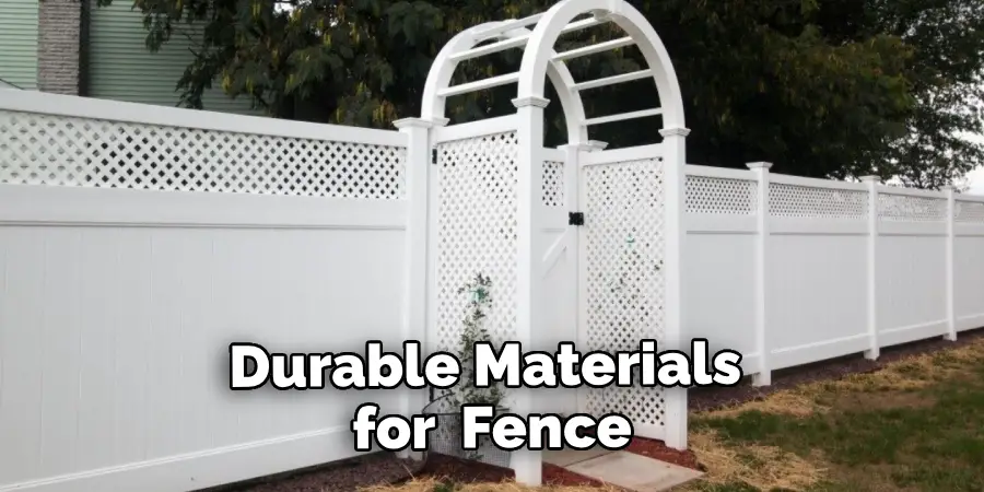 Durable Materials for Your Fence