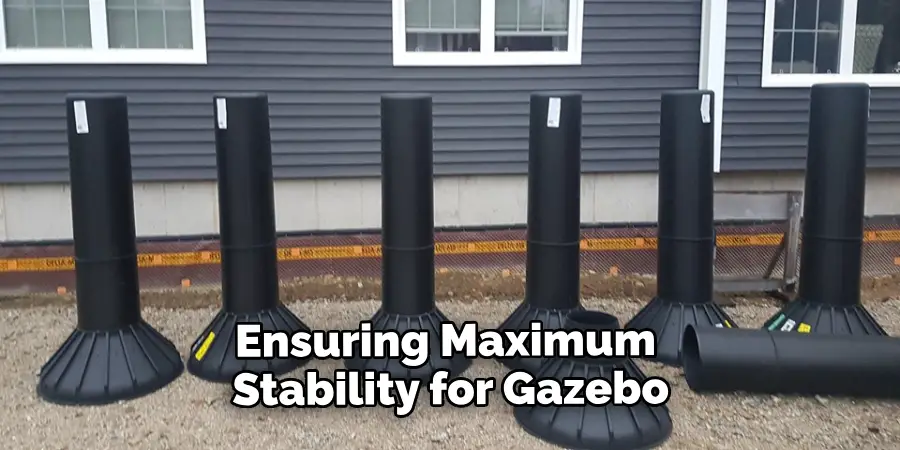 Ensuring Maximum Stability for Your Gazebo