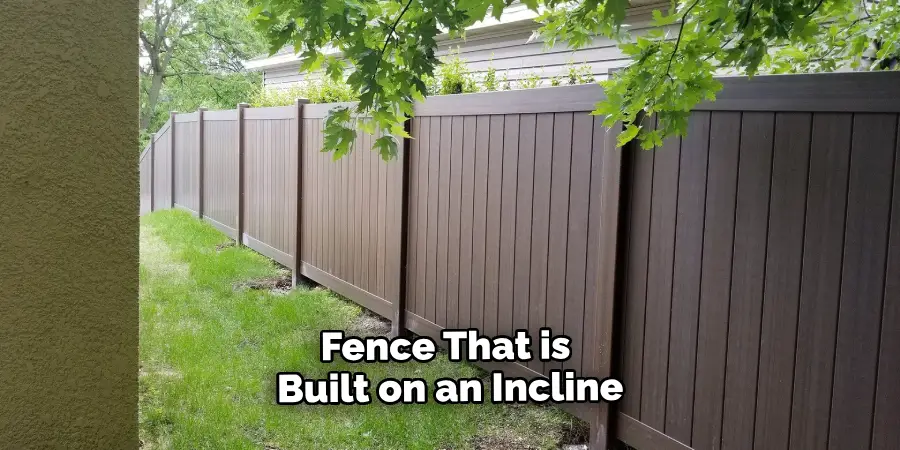 Fence That is Built on an Incline