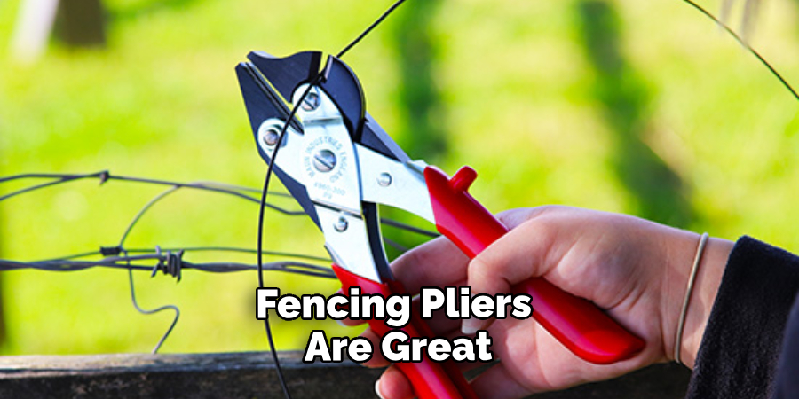 Fencing Pliers Are Great