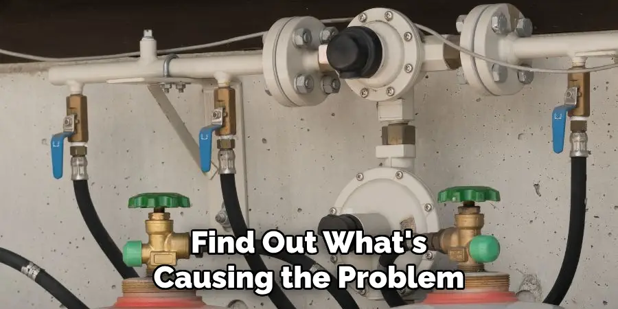 Find Out What's Causing the Problem