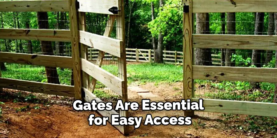 Gates Are Essential for Easy Access