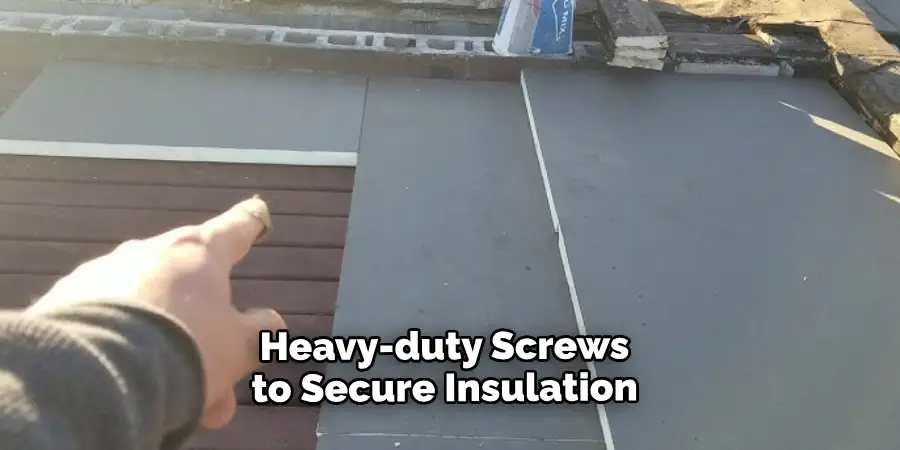 Heavy-duty Screws to Secure Insulation