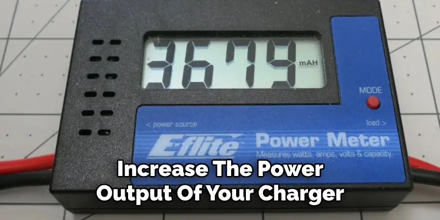 Increase The Power Output Of Your Charger